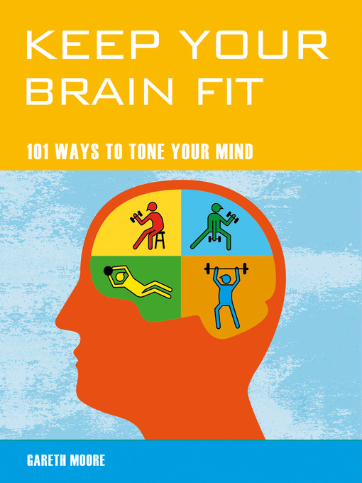 Title details for Keep Your Brain Fit by Dr Gareth  Moore Author - Available